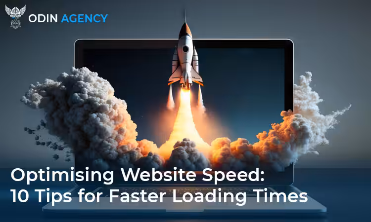 Optimising Website Speed: 10 Tips for Faster Loading Times
