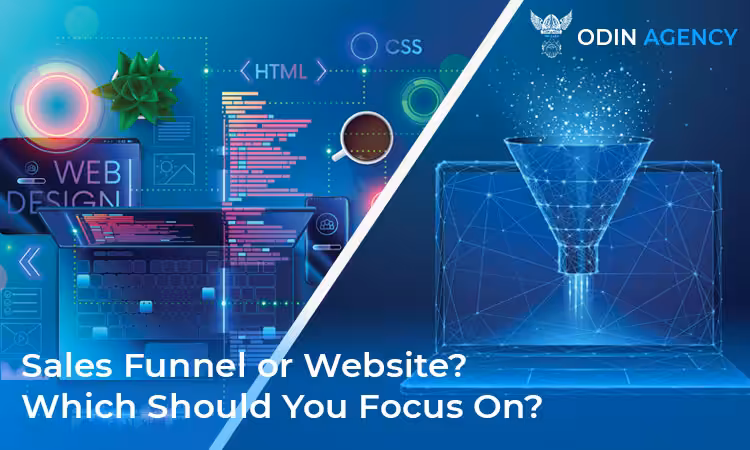 Sales Funnel or Website? Which Should You Focus On?