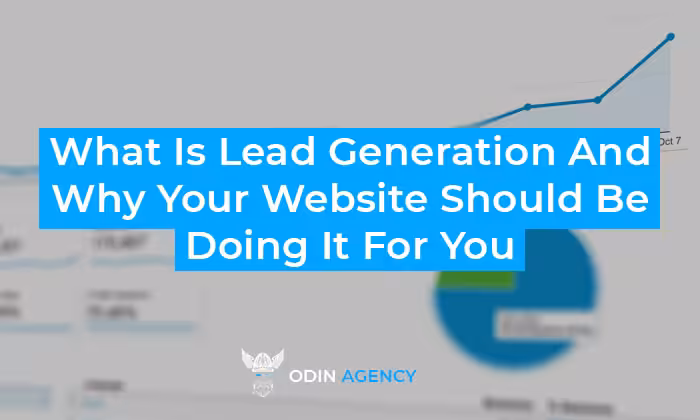 What Is Lead Generation And Why Your Website Should Be Doing It For You